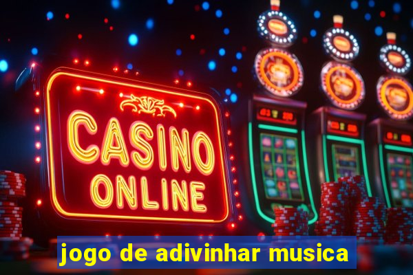 jogo de adivinhar musica